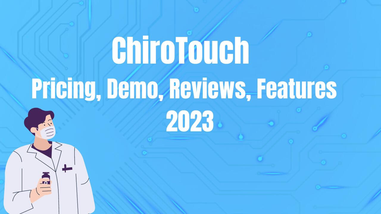 ChiroTouch Pricing, Demo, Reviews, Features 2023