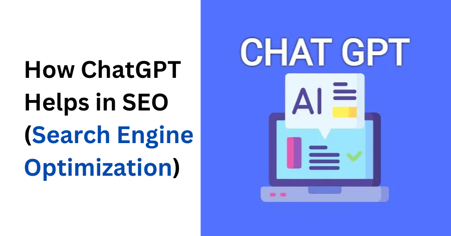 How ChatGPT Helps in SEO (Search Engine Optimization)
